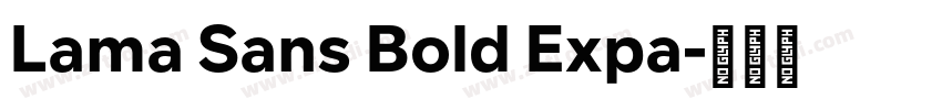 Lama Sans Bold Expa字体转换